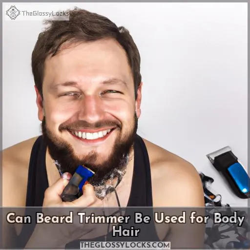 can beard trimmer be used for body hair