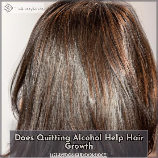 Quit Alcohol for Healthier Hair Does Quitting Help Hair Growth?
