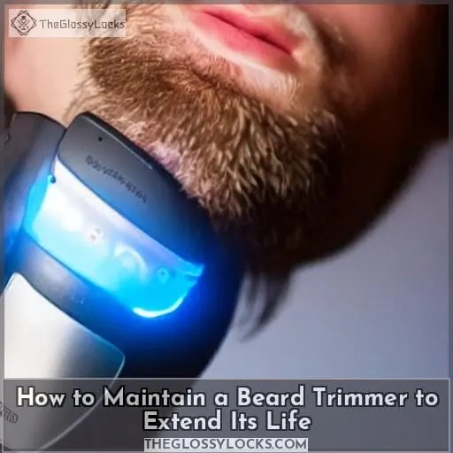 How to Maintain a Beard Trimmer to Extend Its Life