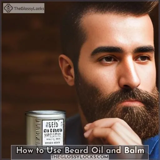 How to Use Beard Oil and Balm