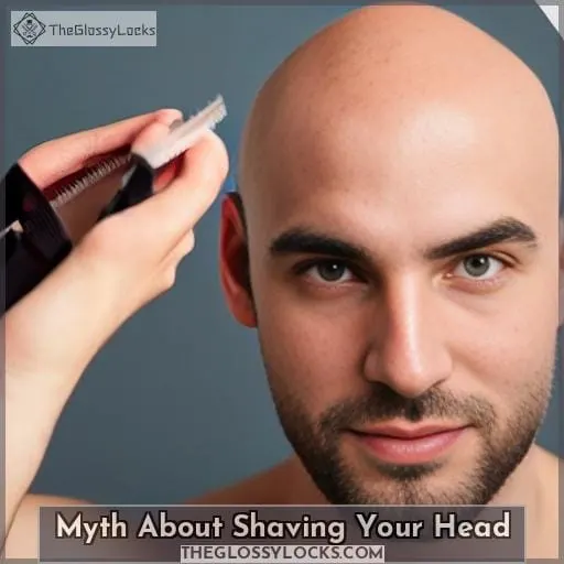 Myth About Shaving Your Head