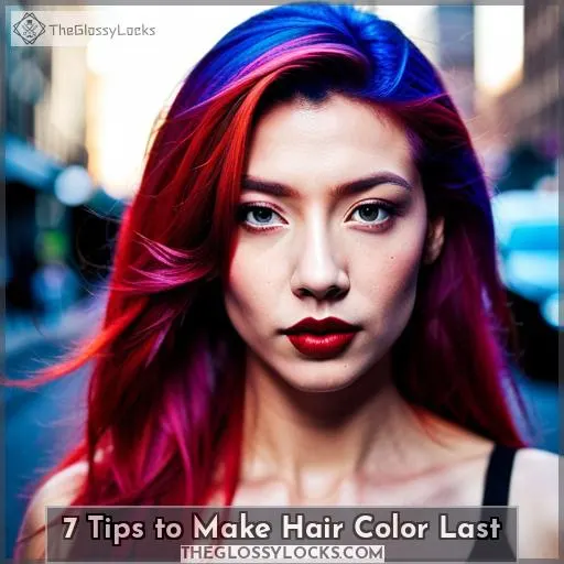 7 Tips to Make Hair Color Last