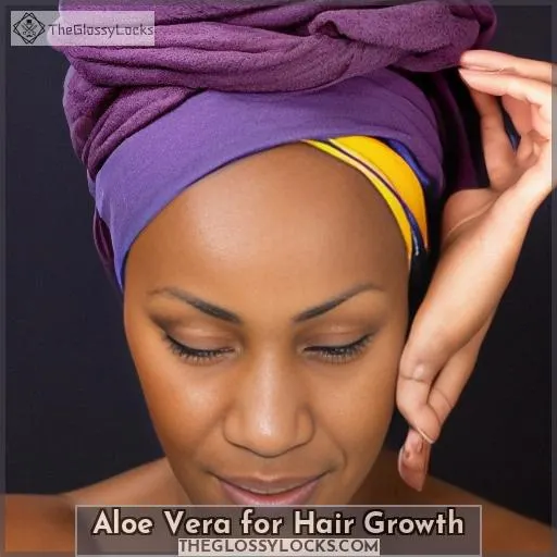 Aloe Vera for Hair Growth
