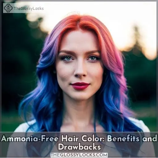 Ammonia-Free Hair Color: Benefits and Drawbacks