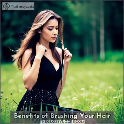 Benefits of Brushing Your Hair