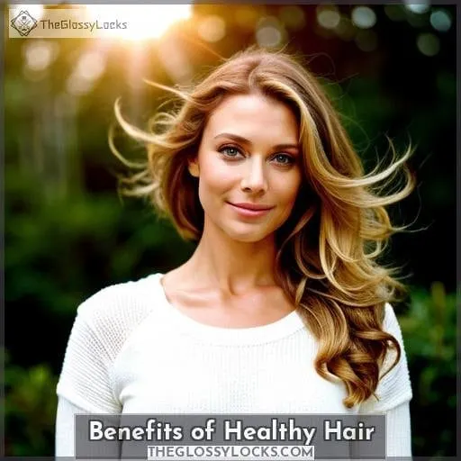 Benefits of Healthy Hair