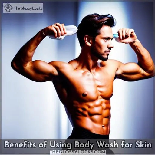 Benefits of Using Body Wash for Skin