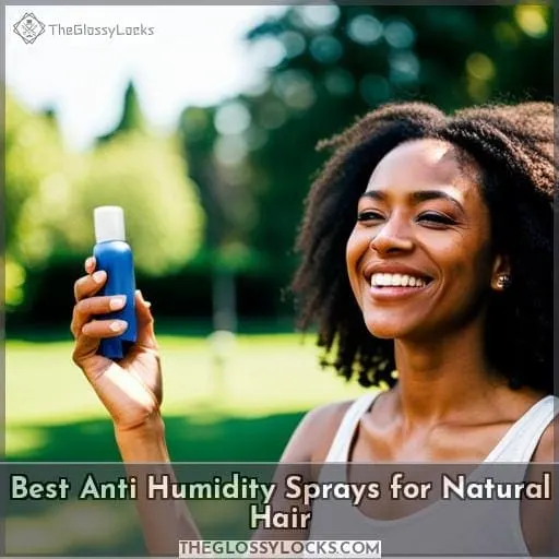 Best Anti Humidity Sprays for Natural Hair