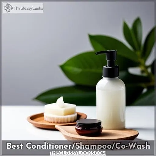 Best Conditioner/Shampoo/Co-Wash