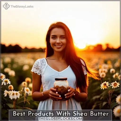 Best Products With Shea Butter