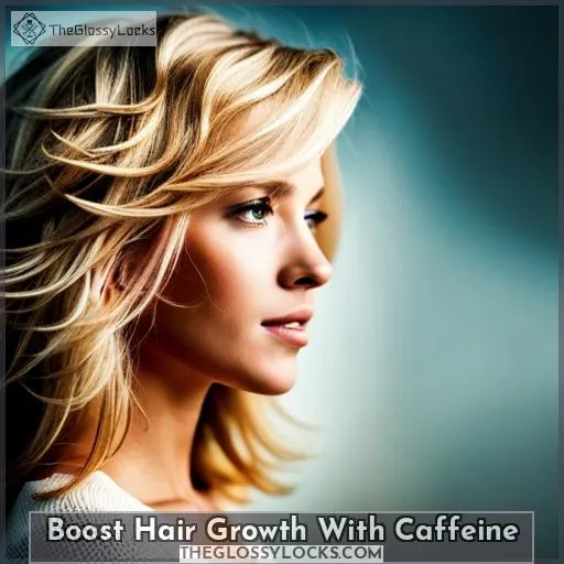 Boost Hair Growth With Caffeine