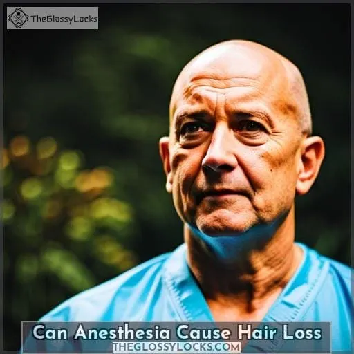 can anesthesia cause hair loss