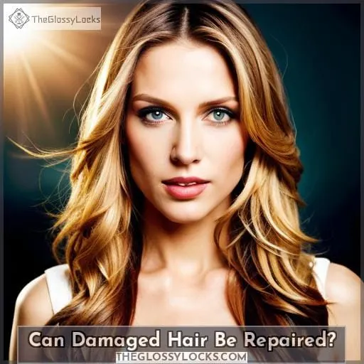 Can Damaged Hair Be Repaired?