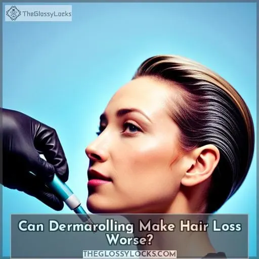 Can Dermarolling Make Hair Loss Worse?