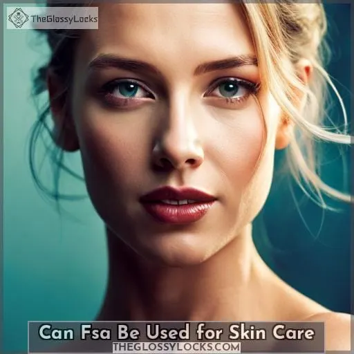 can fsa be used for skin care