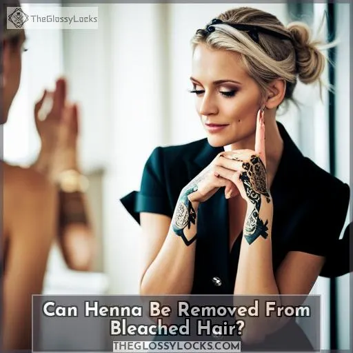 Can Henna Be Removed From Bleached Hair?