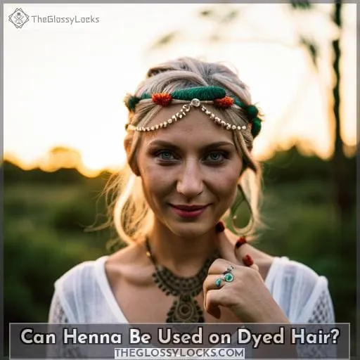 Can Henna Be Used on Dyed Hair?