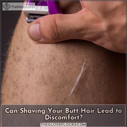 Can Shaving Your Butt Hair Lead to Discomfort?