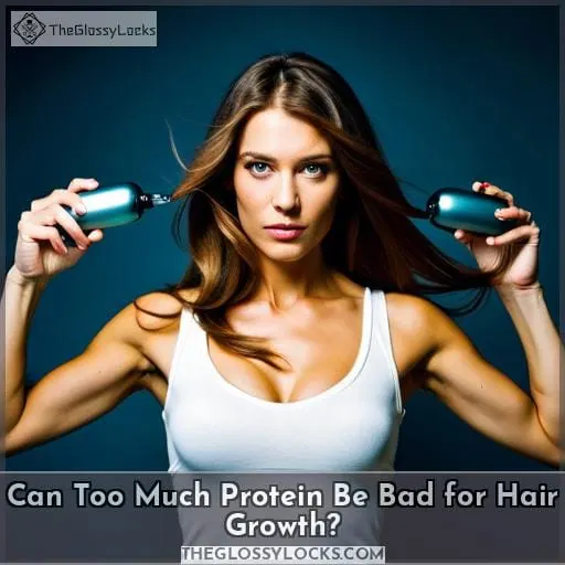 Can Too Much Protein Be Bad for Hair Growth?