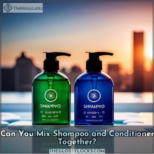 Can I Mix Two Shampoos Together? Here’s What You Should Know