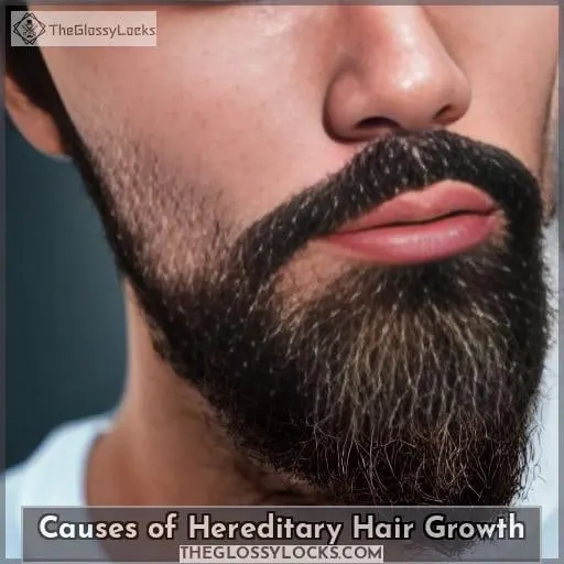 Causes of Hereditary Hair Growth