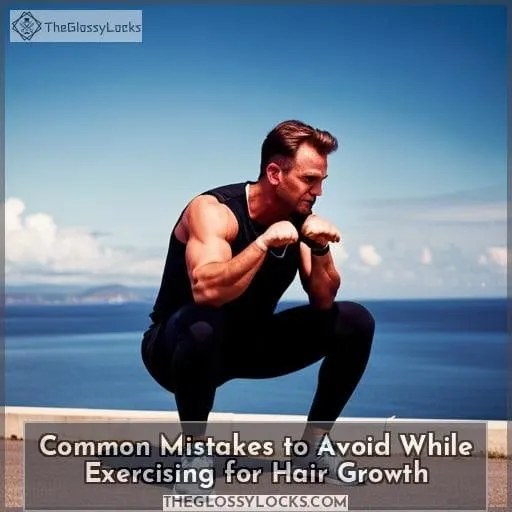 Common Mistakes to Avoid While Exercising for Hair Growth