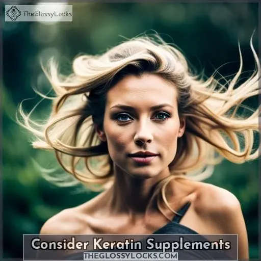 Consider Keratin Supplements