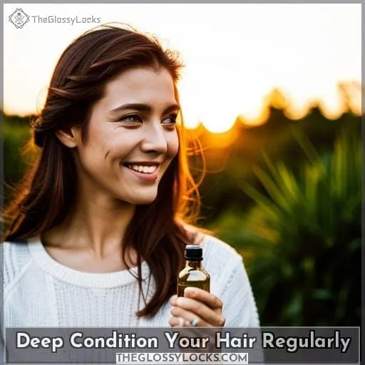 Deep Condition Your Hair Regularly