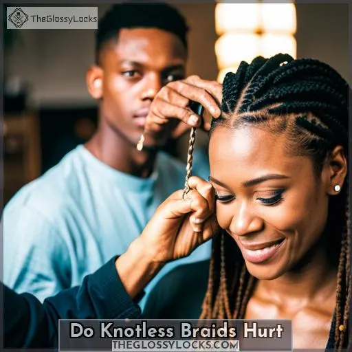 do knotless braids hurt