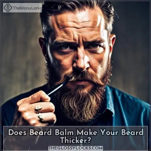 Does Beard Balm Make Your Beard Thicker?