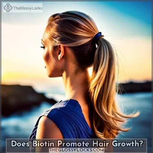 Does Biotin Promote Hair Growth?