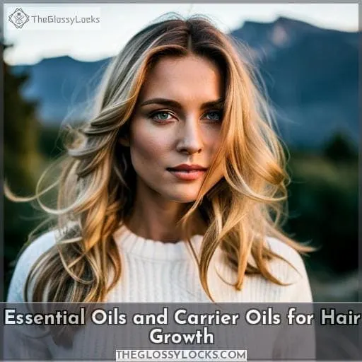 Essential Oils and Carrier Oils for Hair Growth