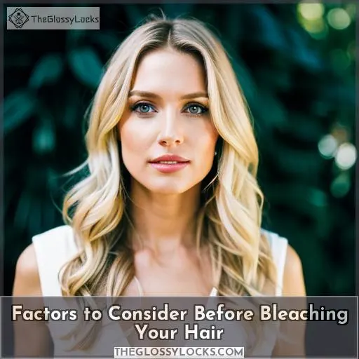 Factors to Consider Before Bleaching Your Hair