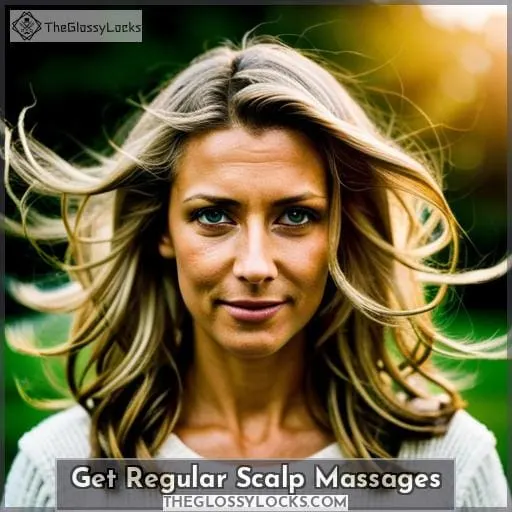 Get Regular Scalp Massages