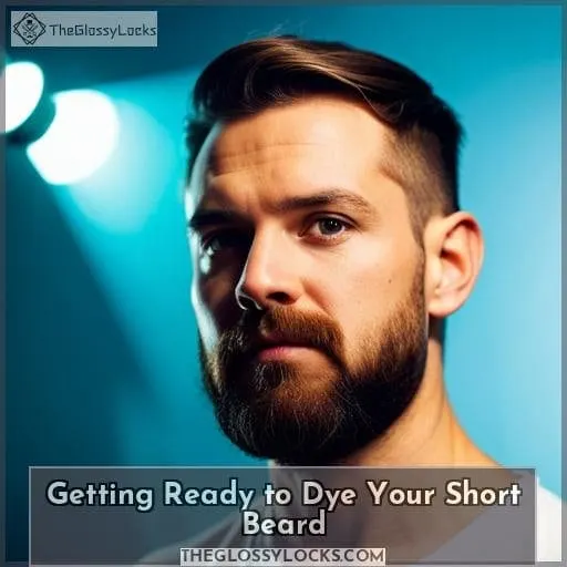 Getting Ready to Dye Your Short Beard