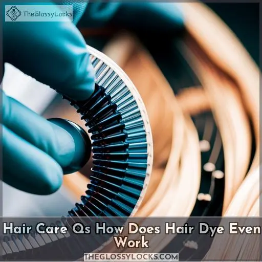 hair care qs how does hair dye even work