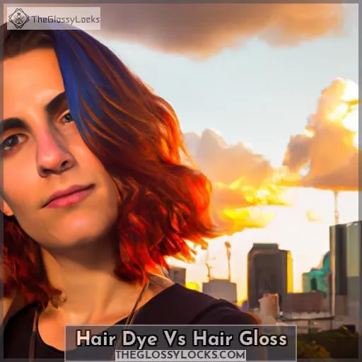 hair dye vs hair gloss