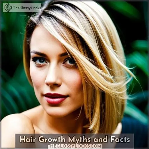 Hair Growth Myths and Facts