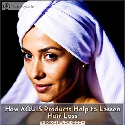 How AQUIS Products Help to Lessen Hair Loss