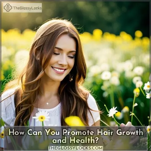 How Can You Promote Hair Growth and Health?