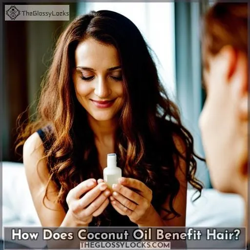 How Does Coconut Oil Benefit Hair?