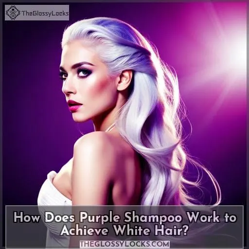 How Does Purple Shampoo Work to Achieve White Hair?