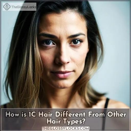 How is 1C Hair Different From Other Hair Types?