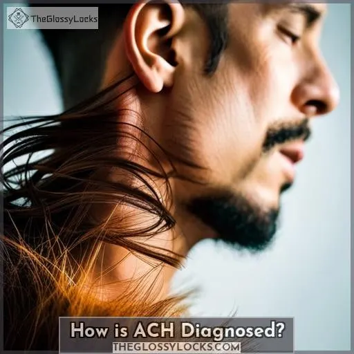 How is ACH Diagnosed?