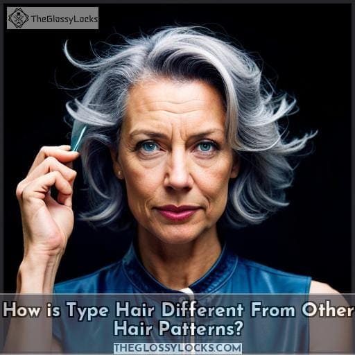 How is Type Hair Different From Other Hair Patterns?