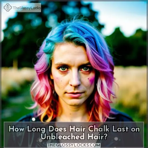 How Long Does Hair Chalk Last on Unbleached Hair?
