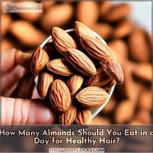 How Many Almonds Should You Eat in a Day for Healthy Hair?