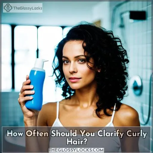 How Often Should You Clarify Curly Hair?