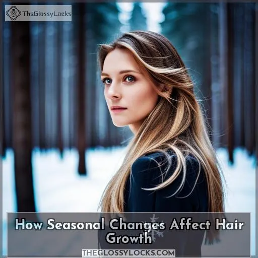 How Seasonal Changes Affect Hair Growth