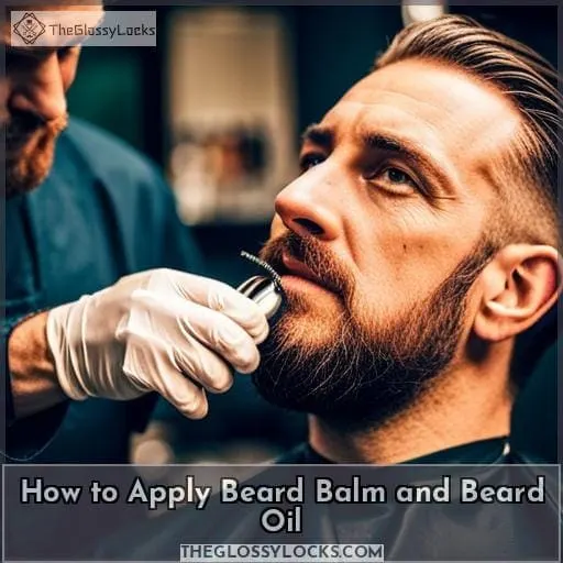 How to Apply Beard Balm and Beard Oil?